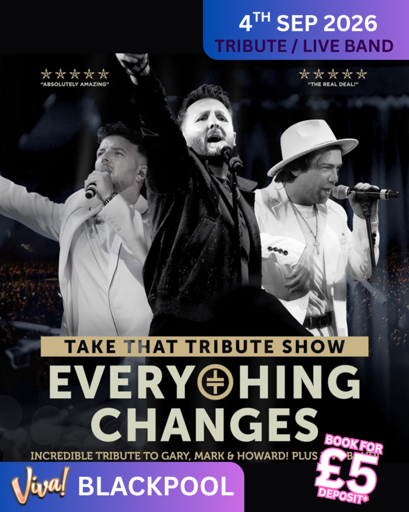 Everything Changes – The Take That Tribute Show