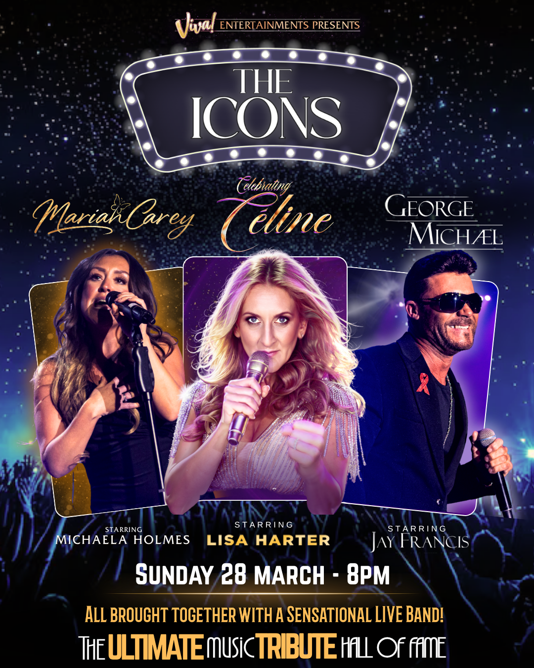 Viva Presents: The Icons - tribute to Mariah Carey, Celine Dion and George Michael - Sunday 28 March 2027