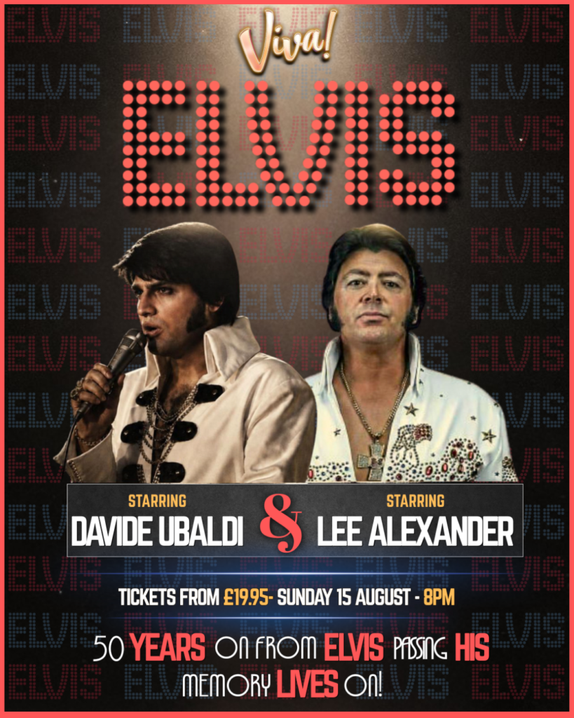 Viva Elvis! – With Davide Ubaldi & Lee Alexander – The 50th Anniversary Elvis Tribute Show in Blackpool